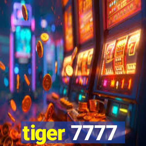 tiger 7777